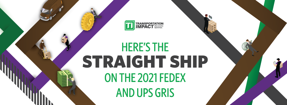 Here’s the Straight Ship on the 2021 FedEx and UPS GRIs