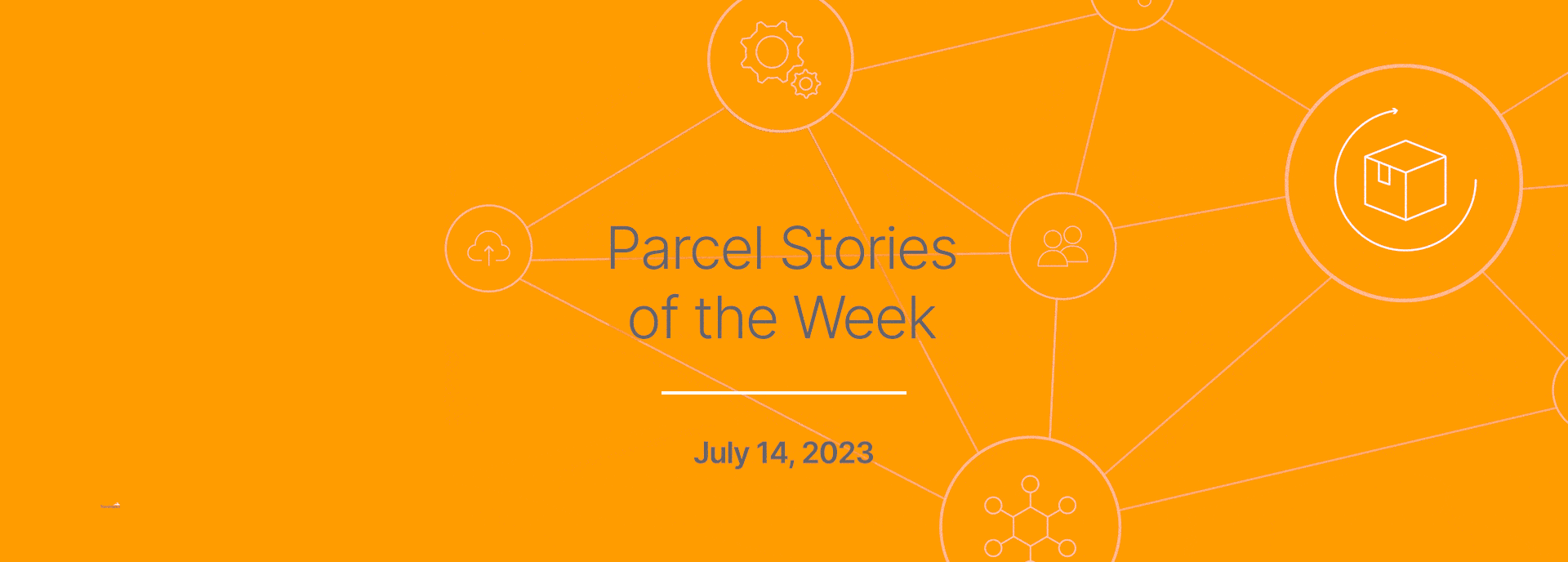 This Week in Parcel: July 14, 2023