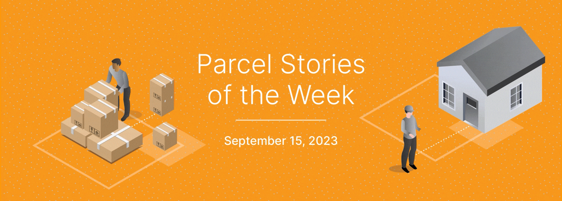 This Week in Parcel: September 15, 2023