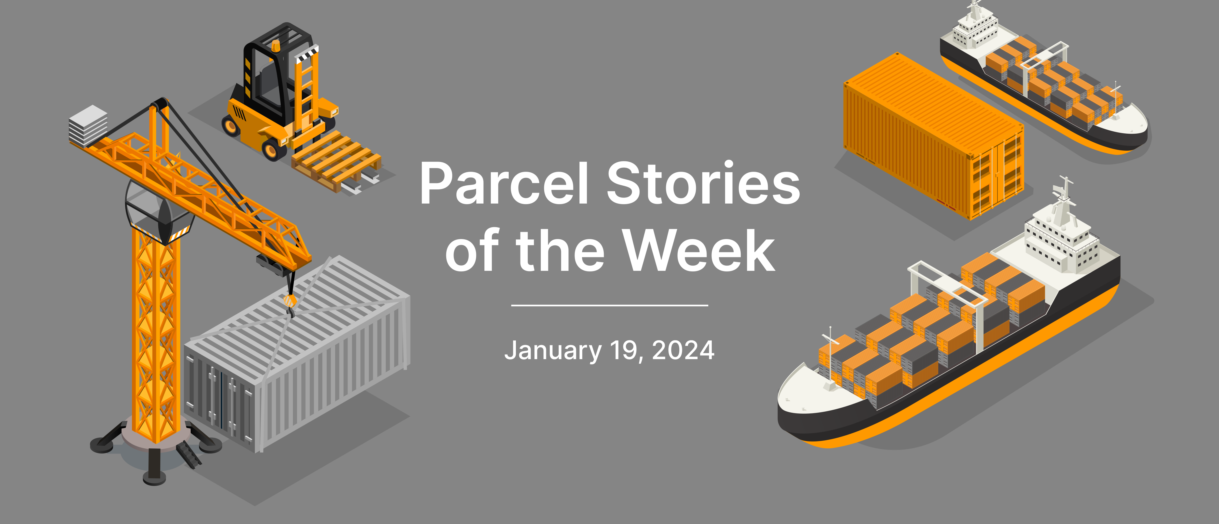 This Week in Parcel: January 19, 2024