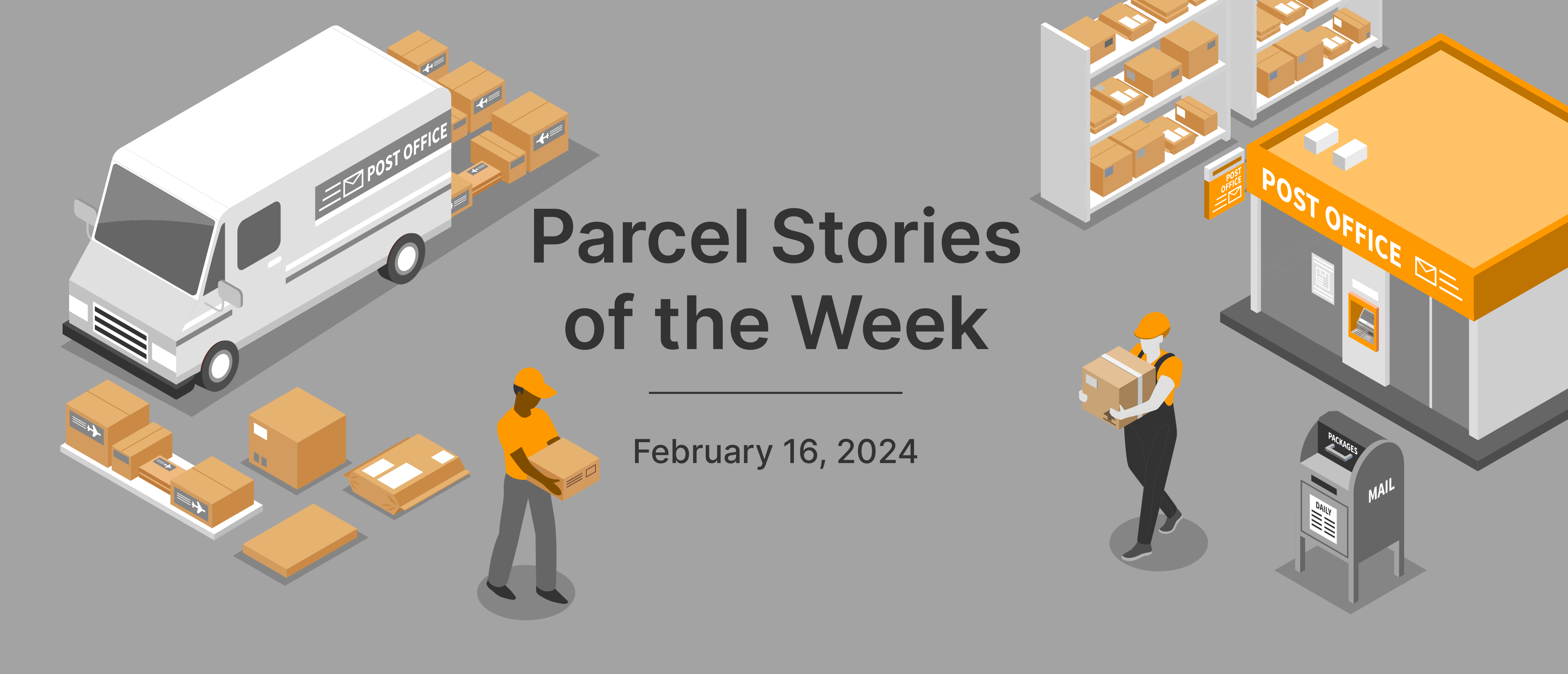 This Week in Parcel: February 16, 2024