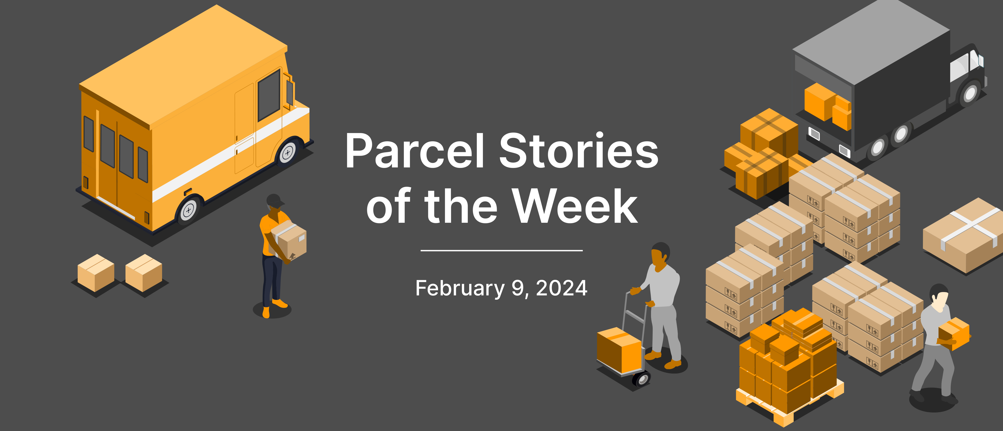 This Week in Parcel: February 9, 2024